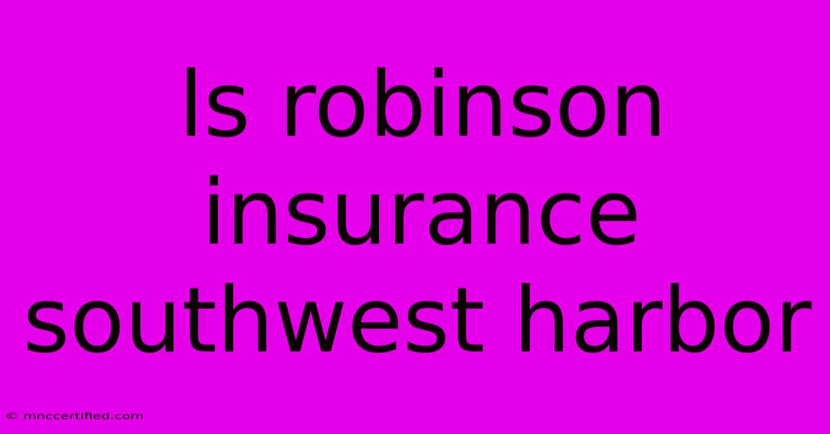 Ls Robinson Insurance Southwest Harbor