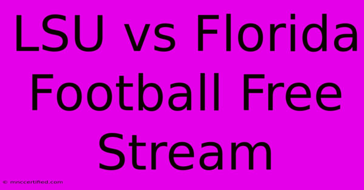 LSU Vs Florida Football Free Stream