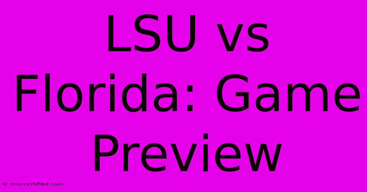 LSU Vs Florida: Game Preview