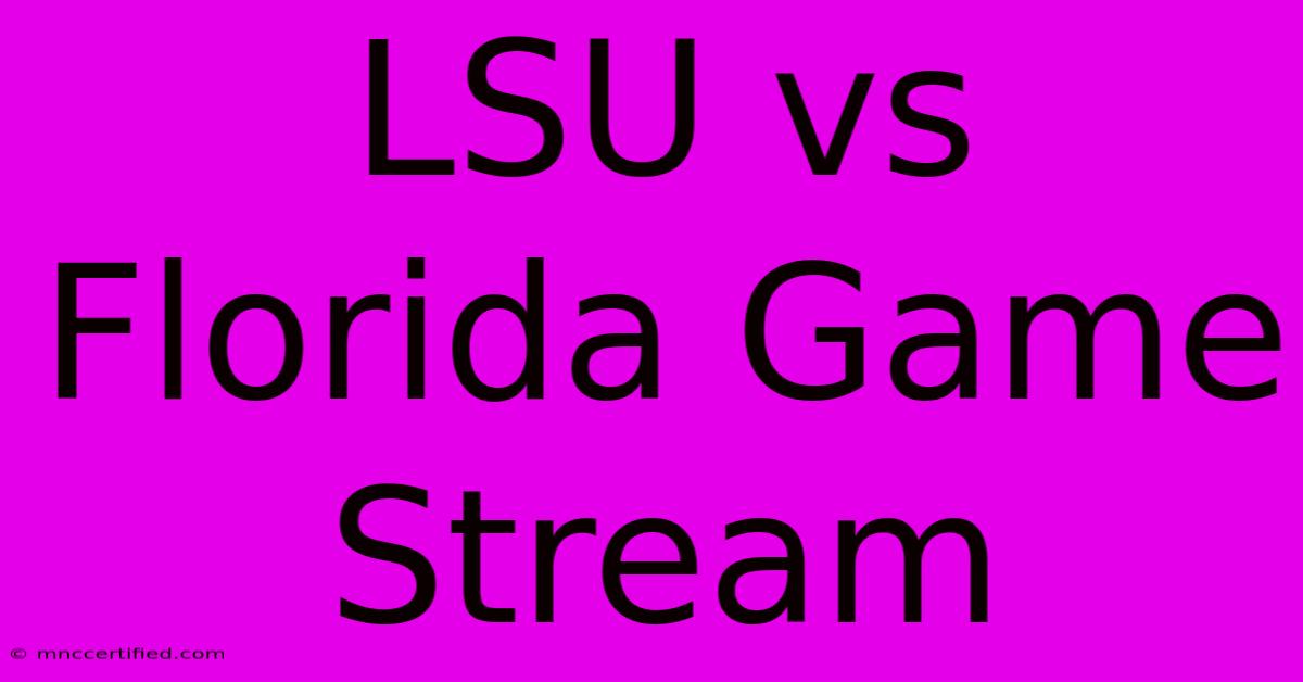 LSU Vs Florida Game Stream