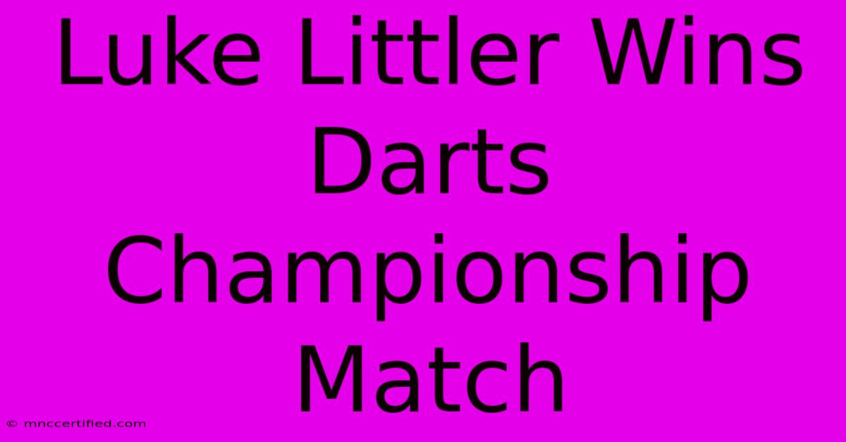 Luke Littler Wins Darts Championship Match