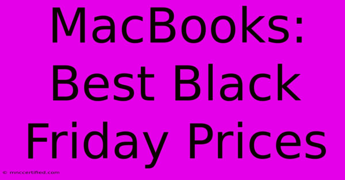 MacBooks: Best Black Friday Prices