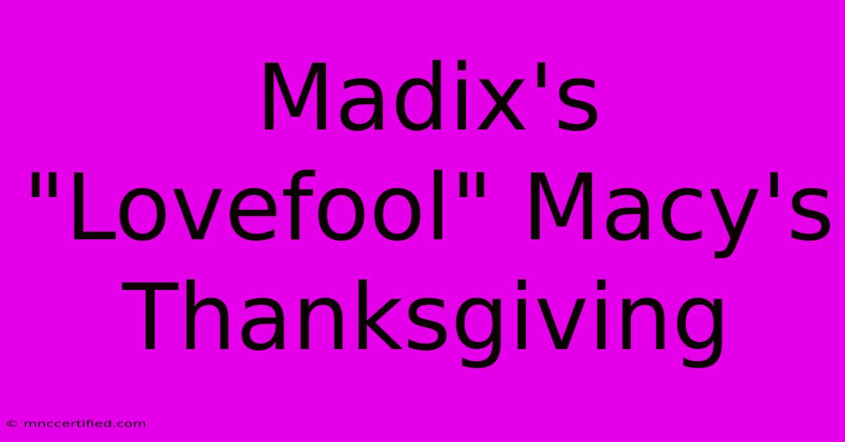 Madix's 