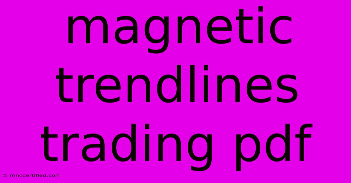 Magnetic Trendlines Trading Pdf