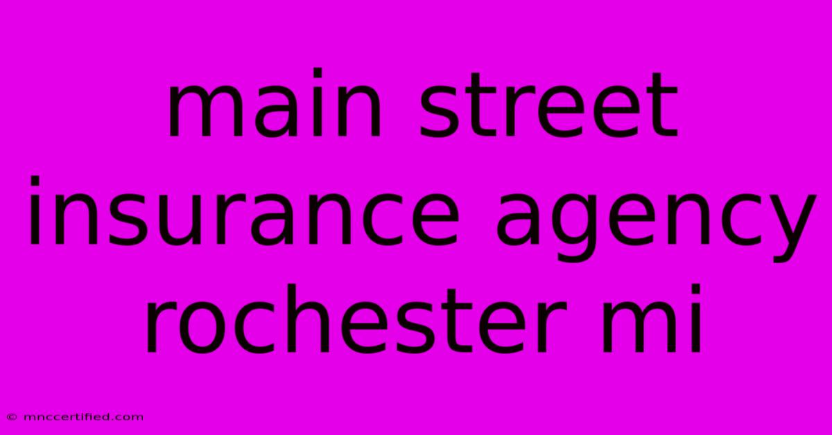 Main Street Insurance Agency Rochester Mi