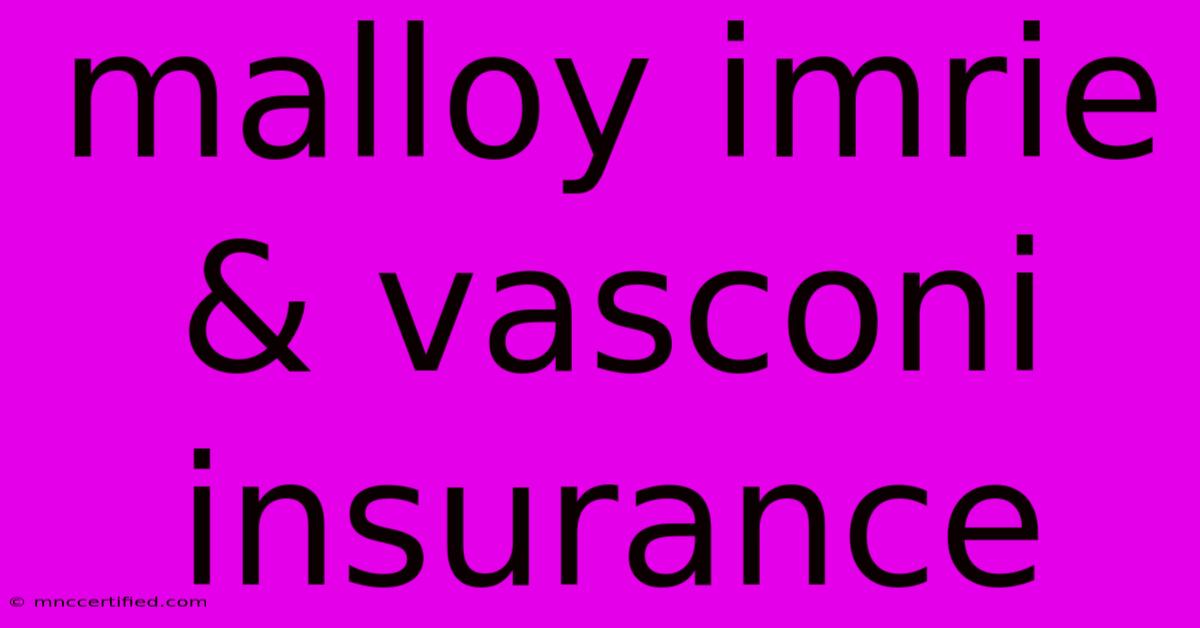 Malloy Imrie & Vasconi Insurance