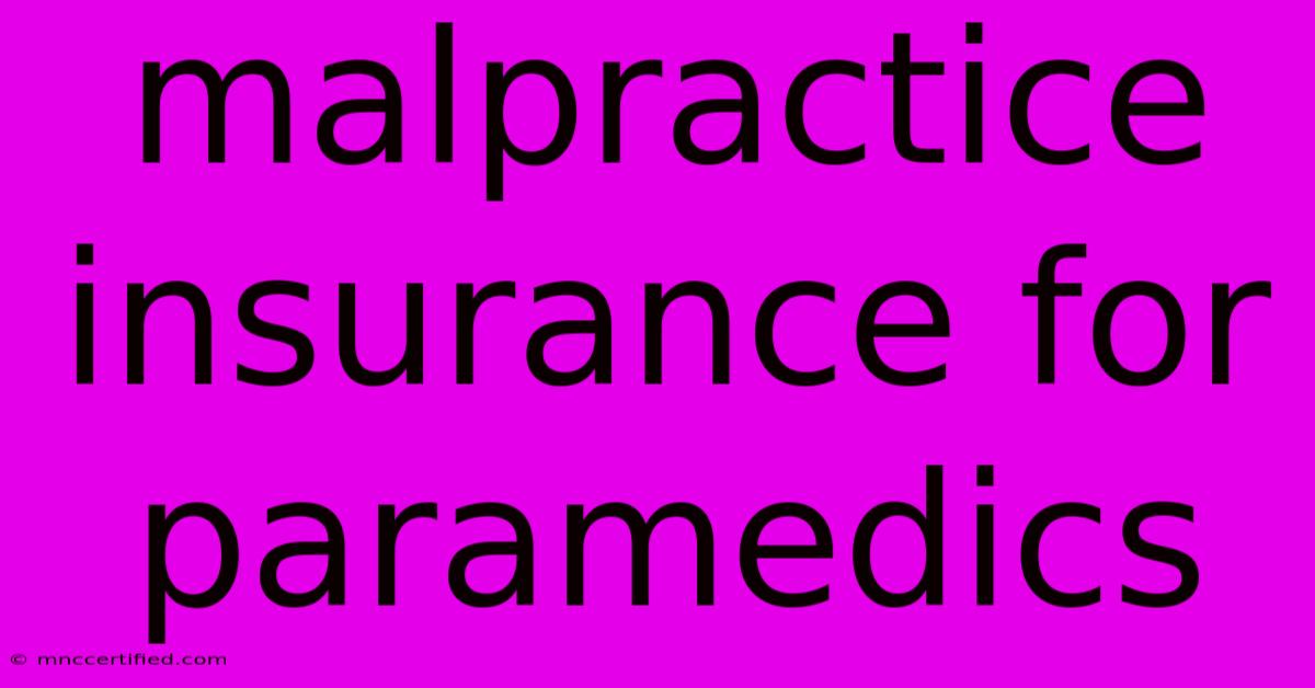 Malpractice Insurance For Paramedics