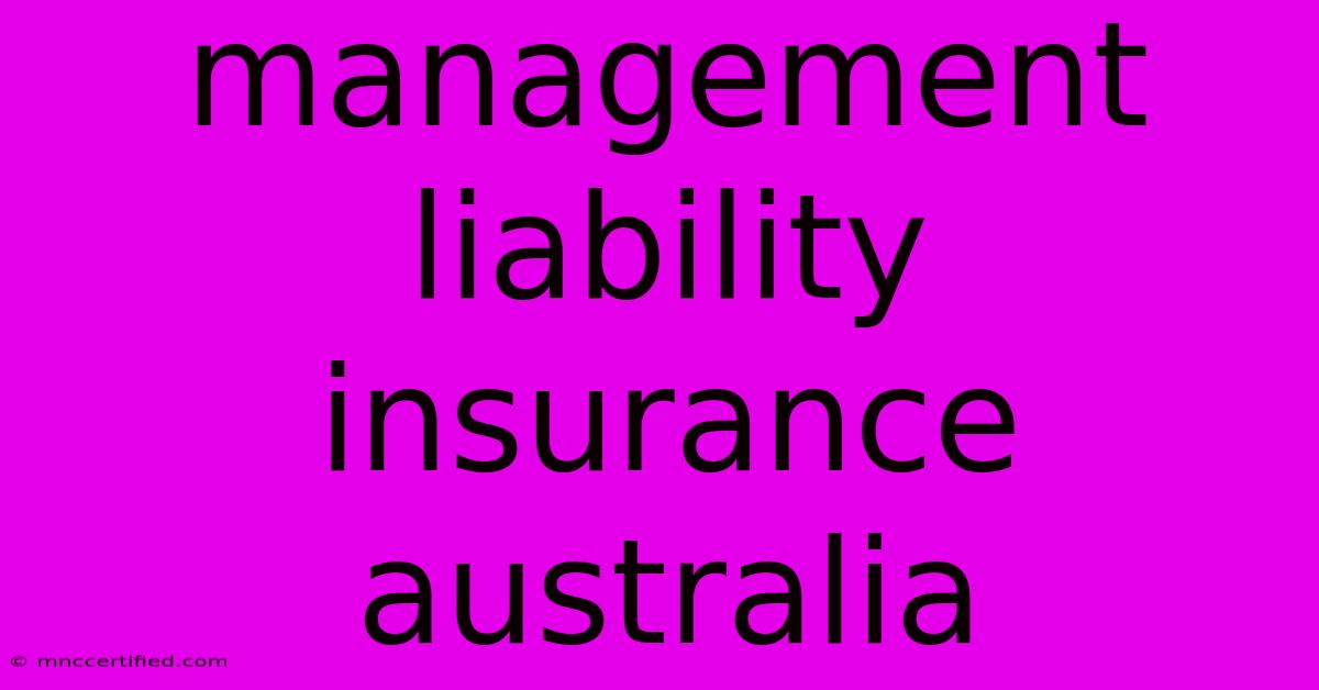 Management Liability Insurance Australia