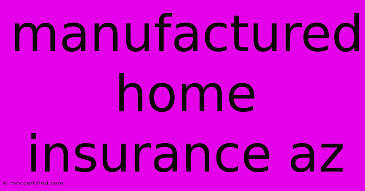 Manufactured Home Insurance Az