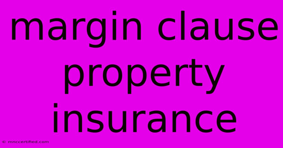 Margin Clause Property Insurance