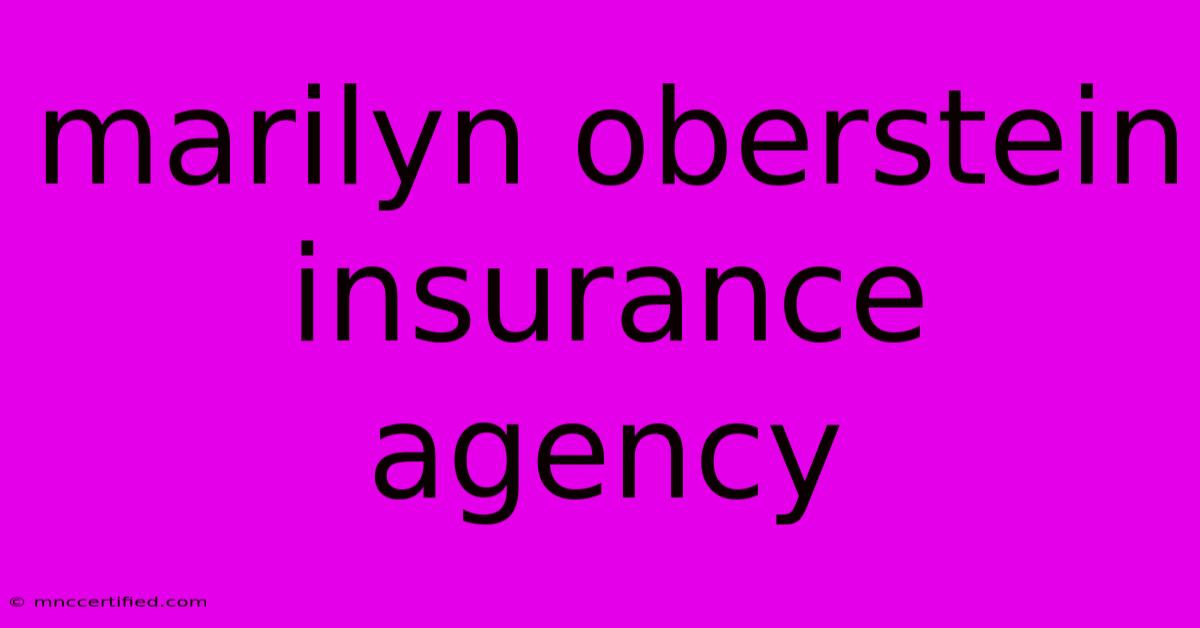 Marilyn Oberstein Insurance Agency