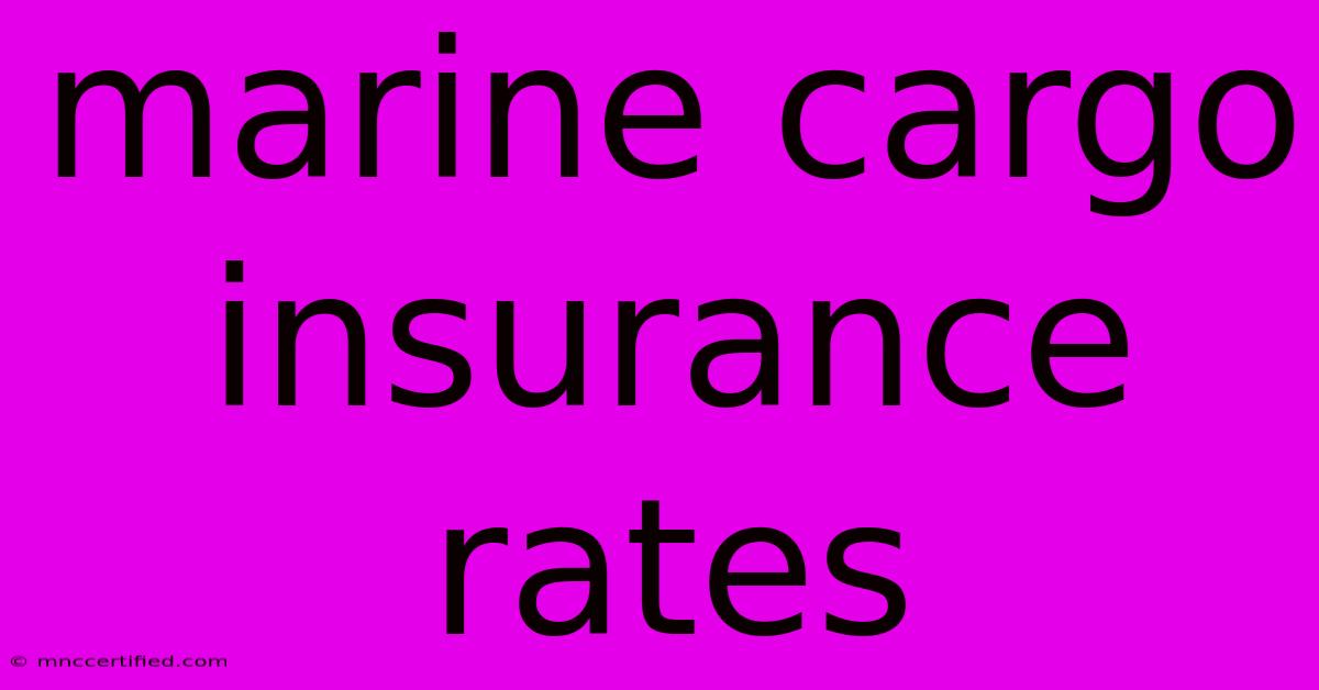 Marine Cargo Insurance Rates