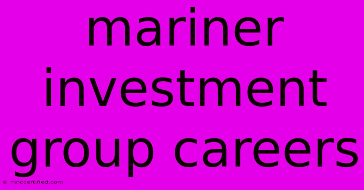 Mariner Investment Group Careers