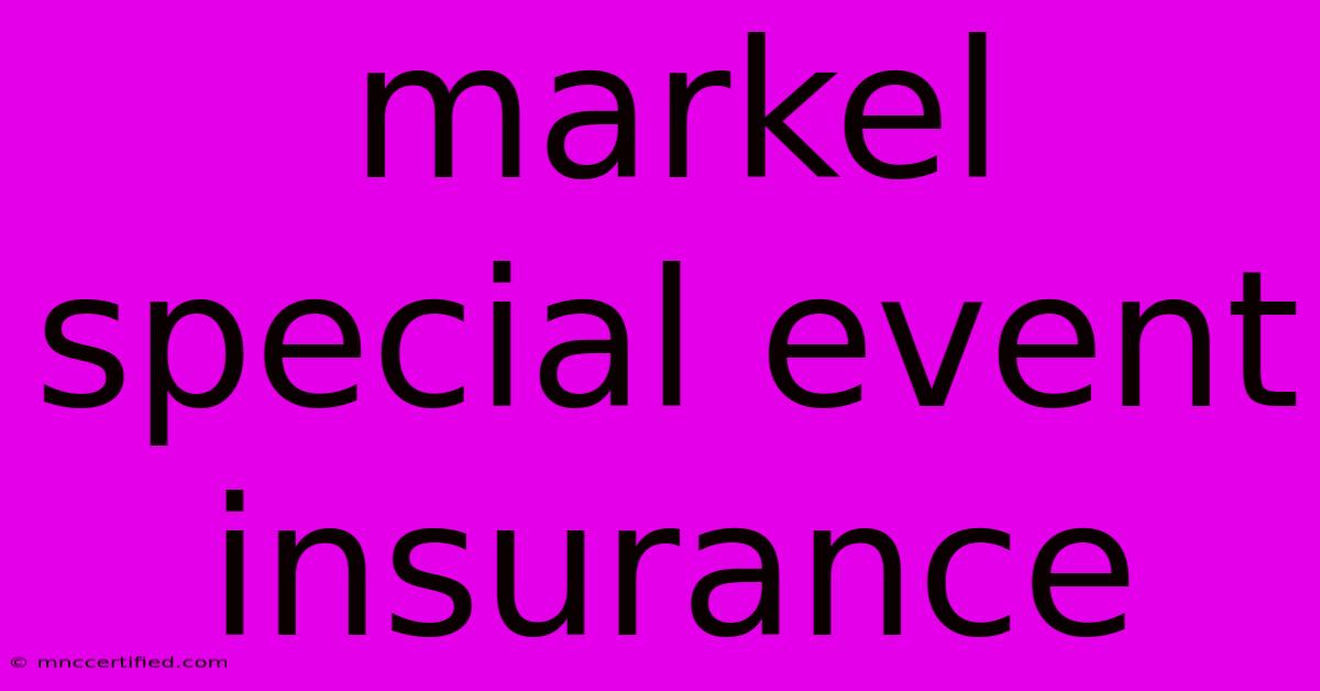 Markel Special Event Insurance