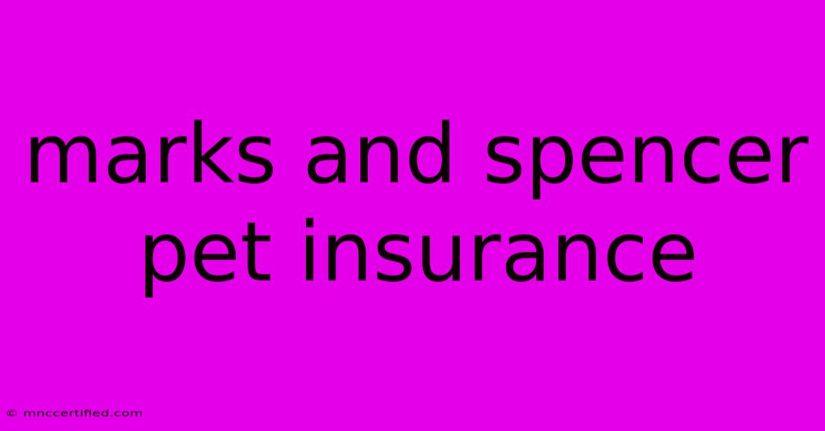 Marks And Spencer Pet Insurance