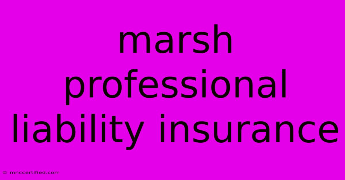 Marsh Professional Liability Insurance