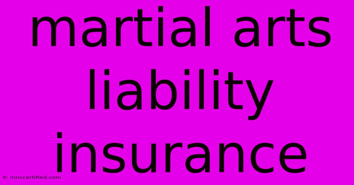 Martial Arts Liability Insurance