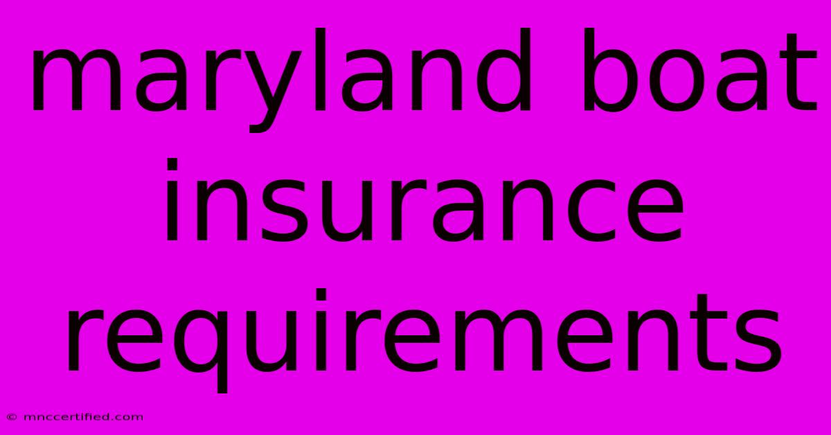 Maryland Boat Insurance Requirements