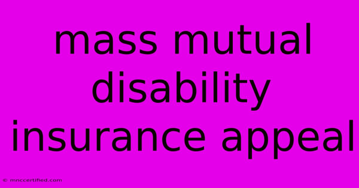 Mass Mutual Disability Insurance Appeal