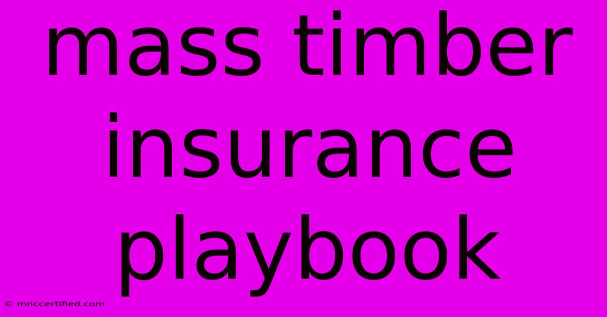 Mass Timber Insurance Playbook