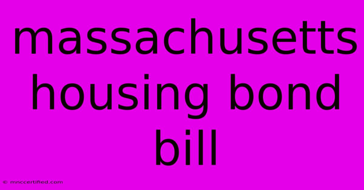 Massachusetts Housing Bond Bill