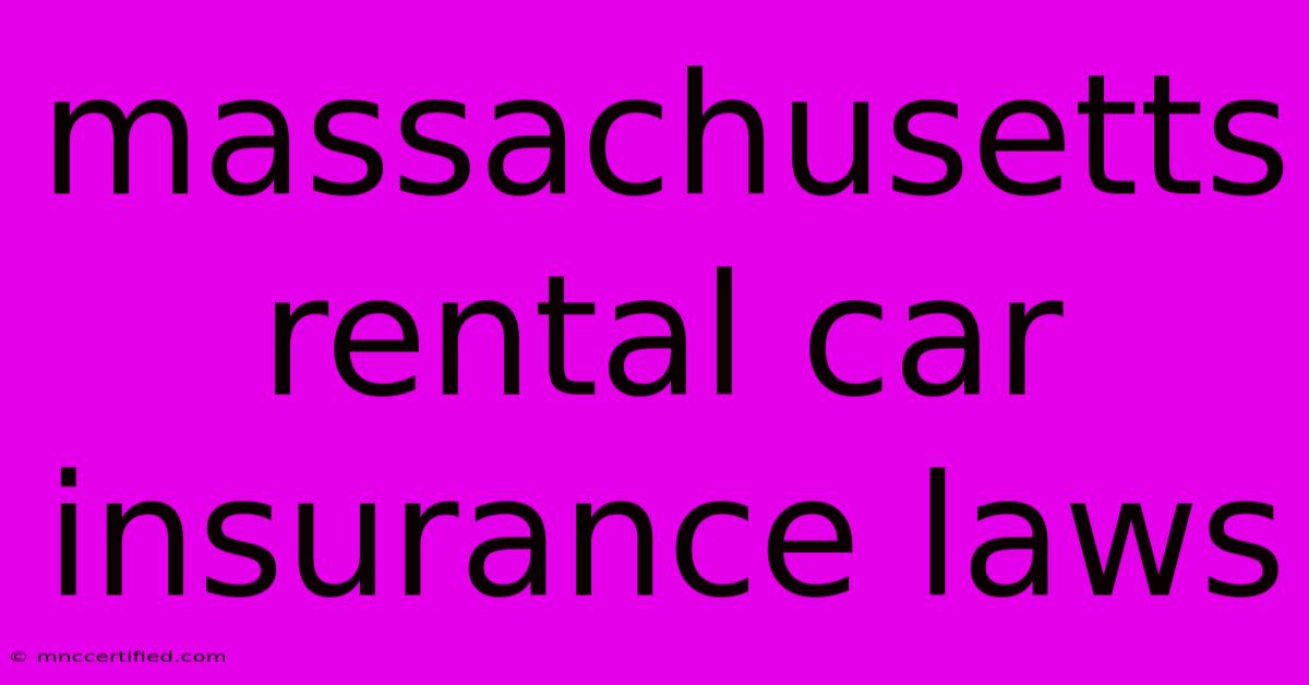 Massachusetts Rental Car Insurance Laws