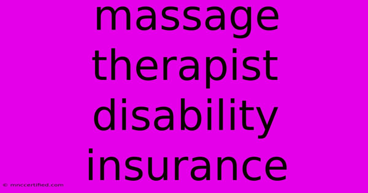 Massage Therapist Disability Insurance