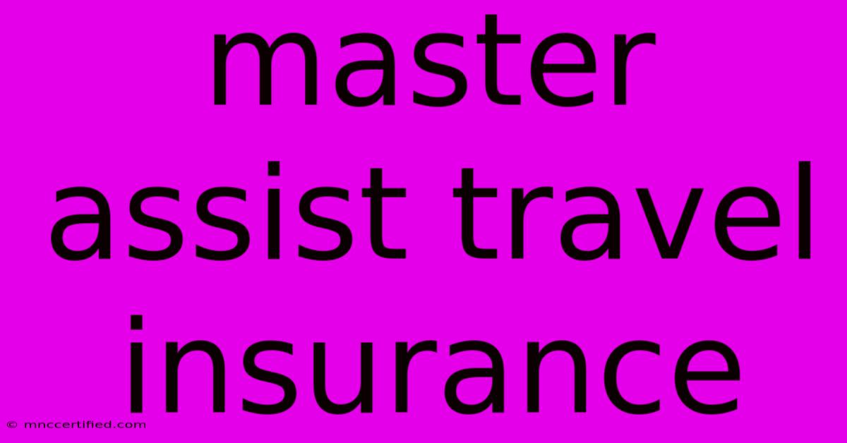 Master Assist Travel Insurance