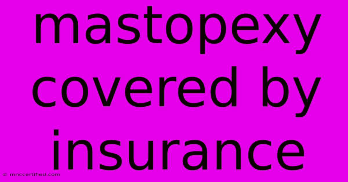 Mastopexy Covered By Insurance