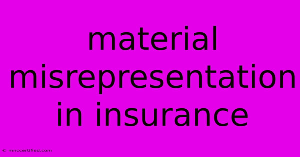 Material Misrepresentation In Insurance