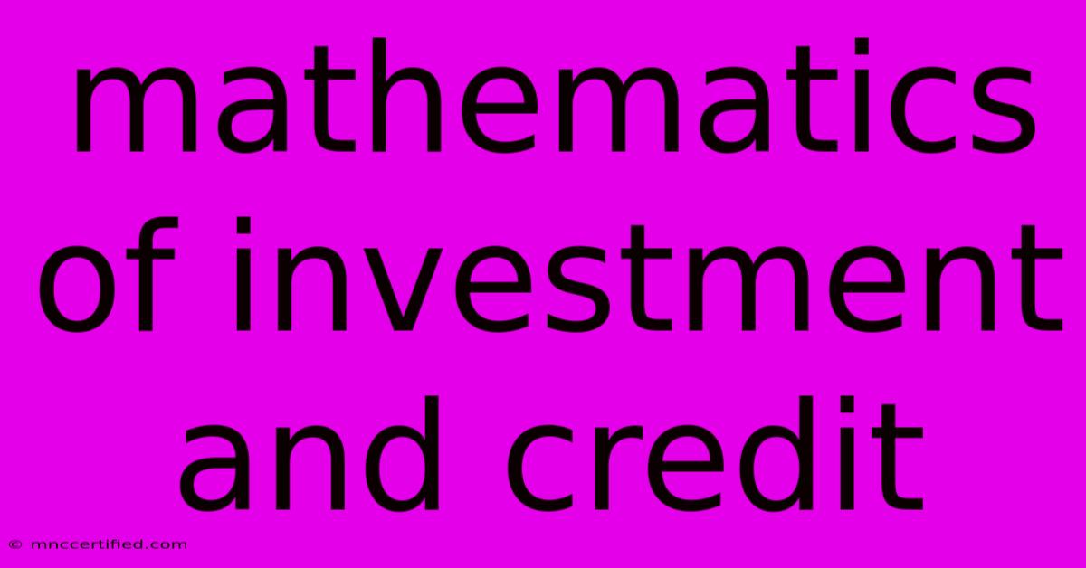 Mathematics Of Investment And Credit