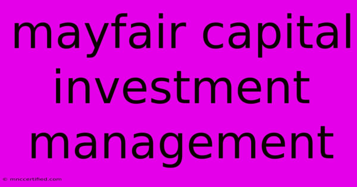 Mayfair Capital Investment Management