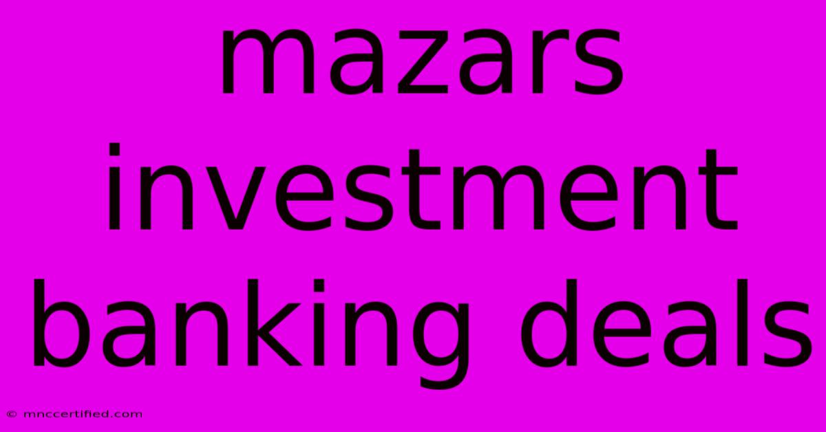 Mazars Investment Banking Deals