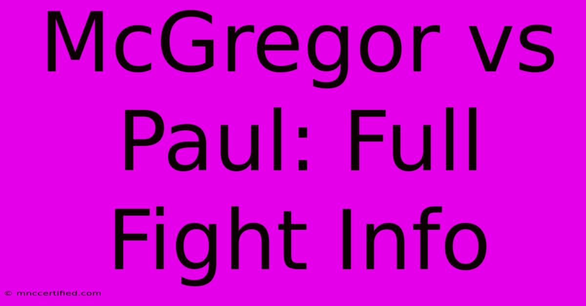 McGregor Vs Paul: Full Fight Info