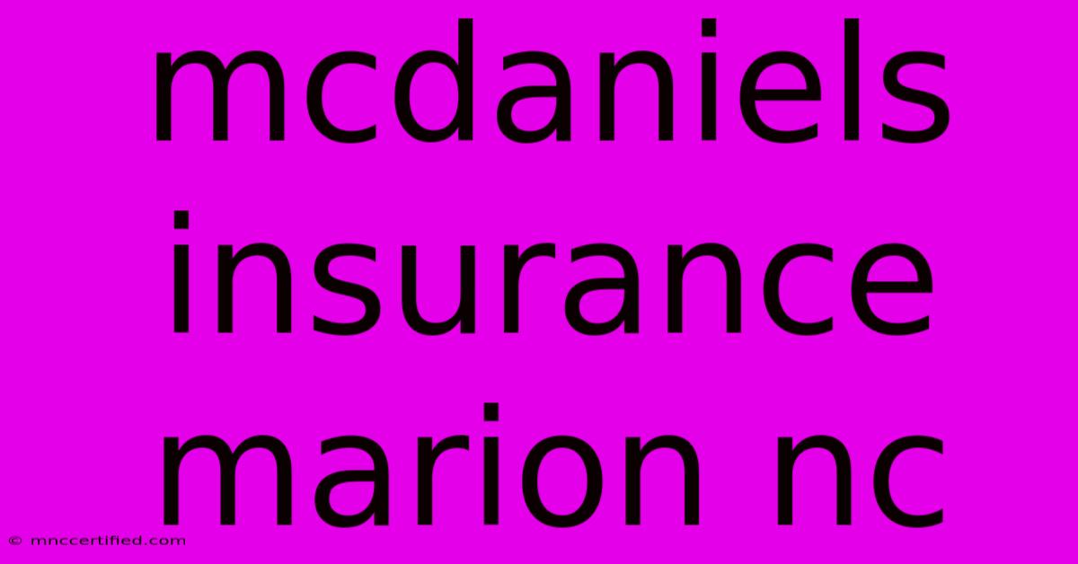 Mcdaniels Insurance Marion Nc