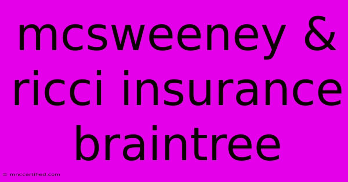 Mcsweeney & Ricci Insurance Braintree