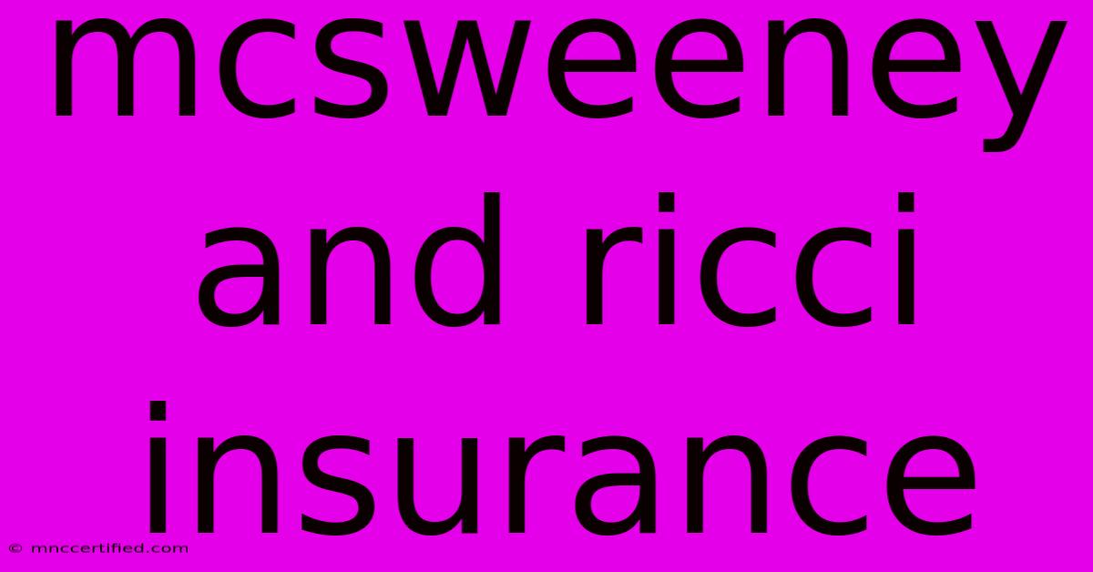 Mcsweeney And Ricci Insurance