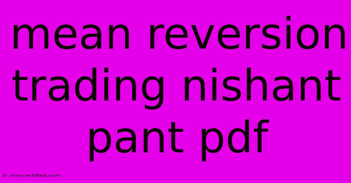 Mean Reversion Trading Nishant Pant Pdf