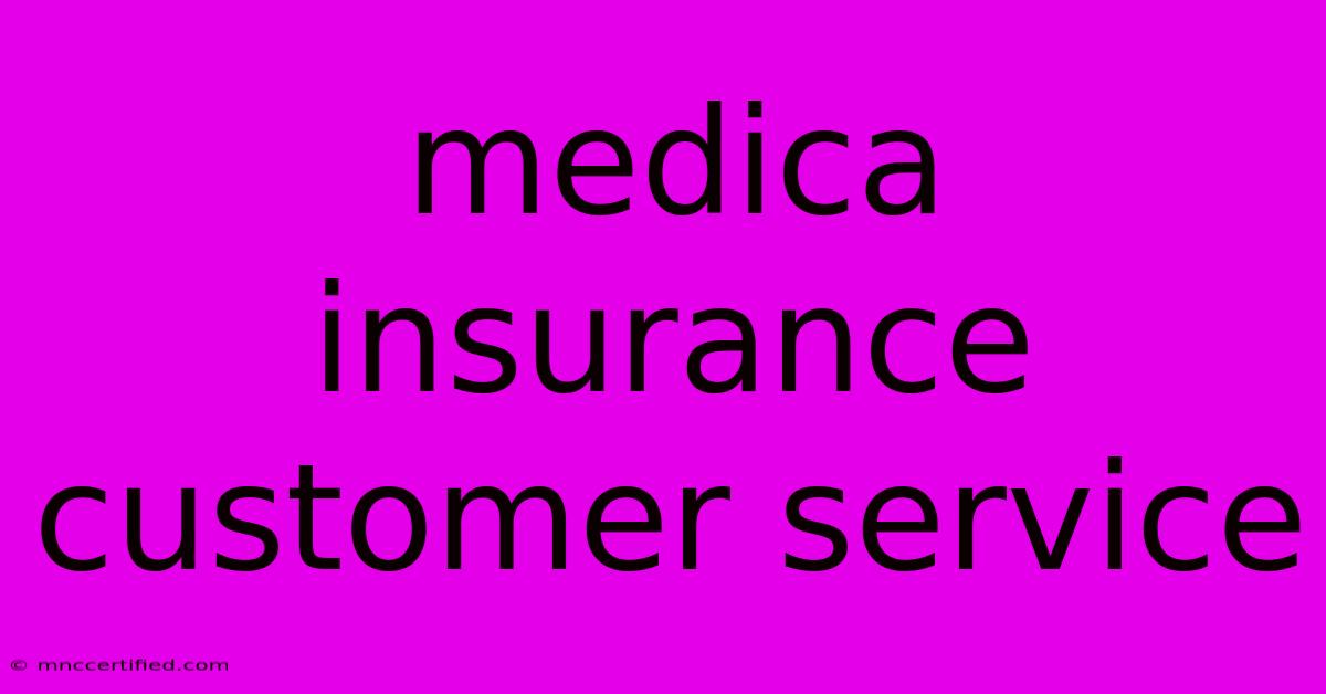 Medica Insurance Customer Service