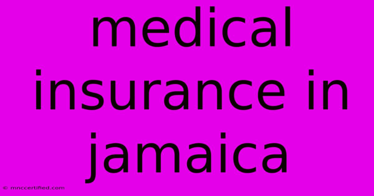 Medical Insurance In Jamaica