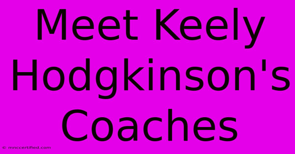 Meet Keely Hodgkinson's Coaches