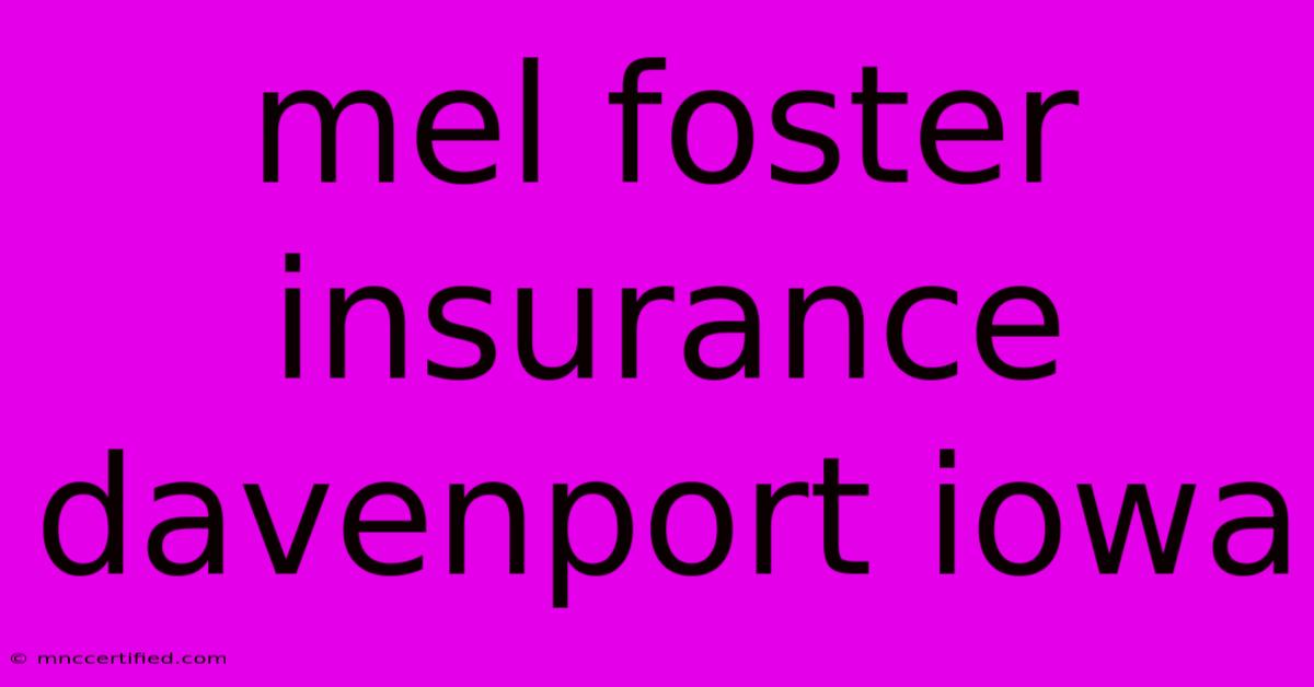 Mel Foster Insurance Davenport Iowa