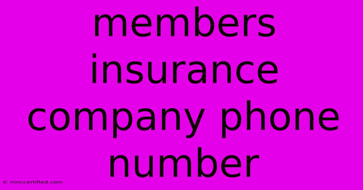 Members Insurance Company Phone Number