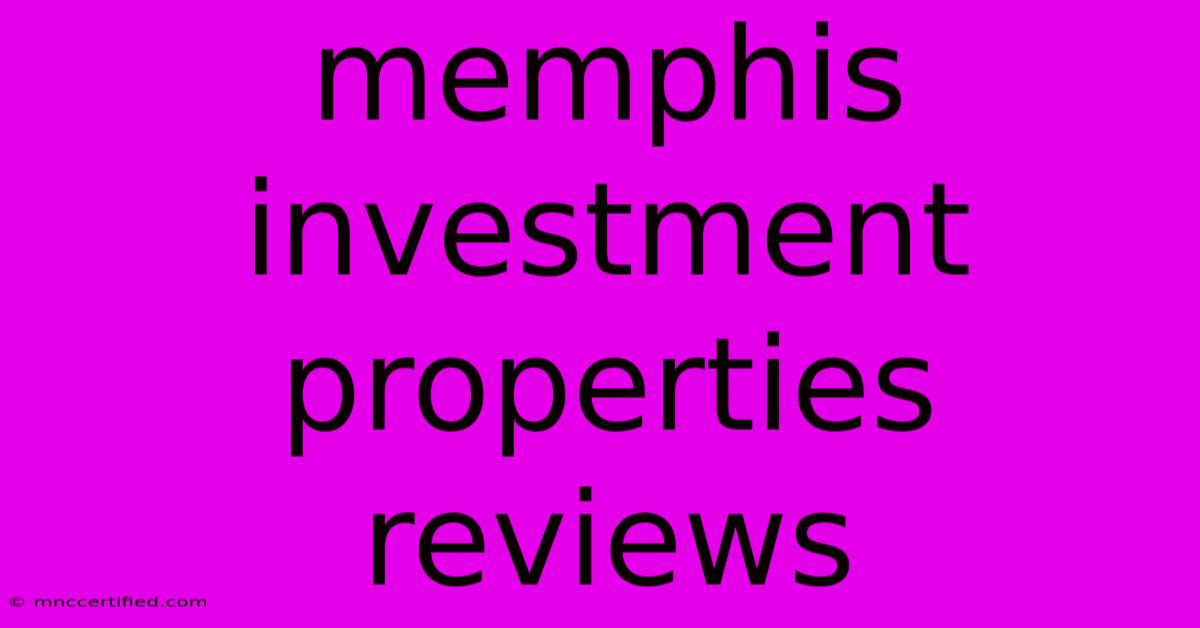 Memphis Investment Properties Reviews