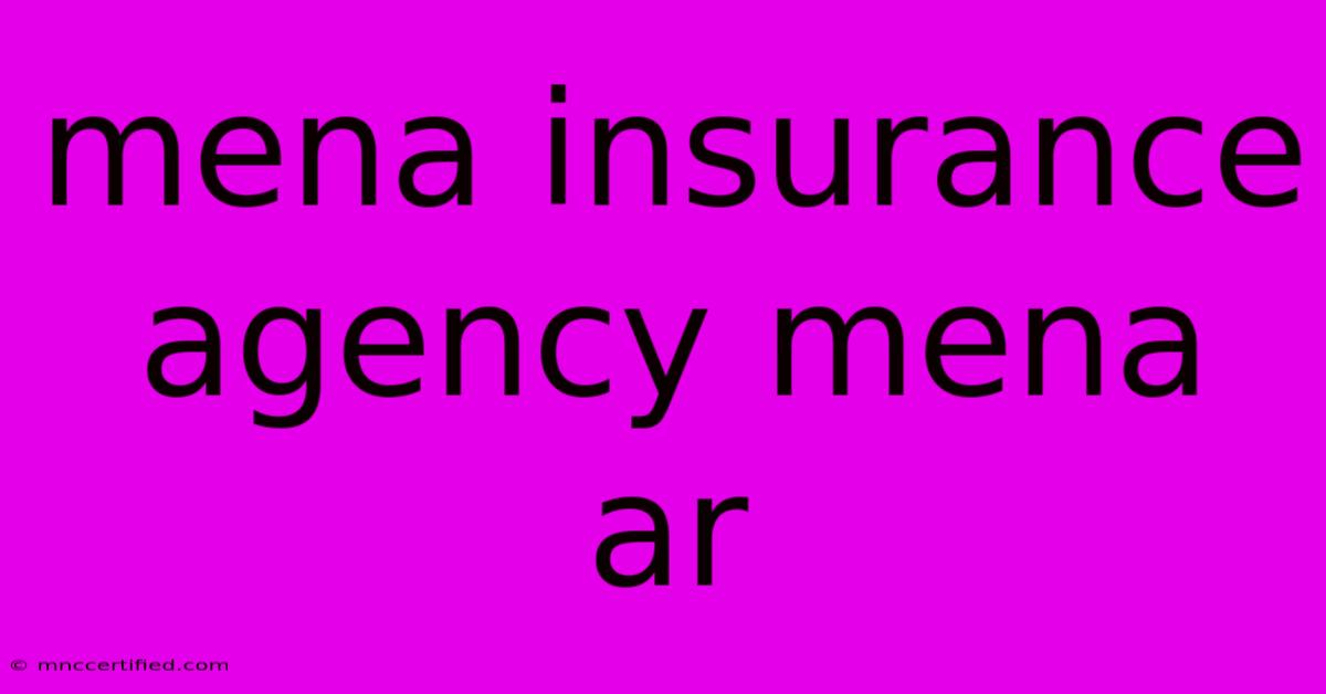 Mena Insurance Agency Mena Ar