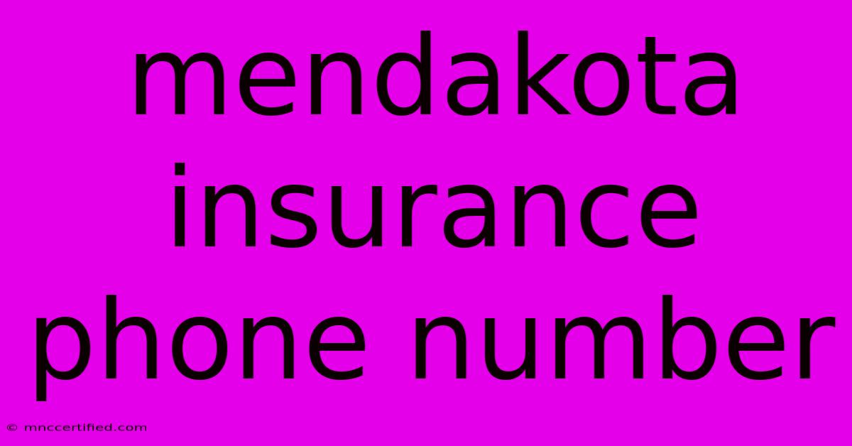 Mendakota Insurance Phone Number