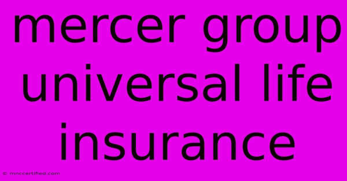 Mercer Group Universal Life Insurance