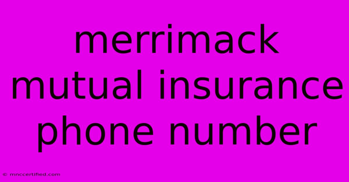 Merrimack Mutual Insurance Phone Number