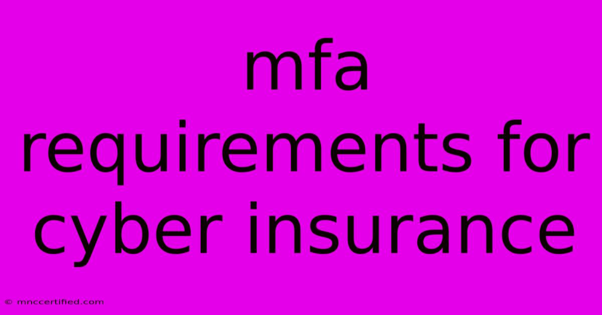 Mfa Requirements For Cyber Insurance