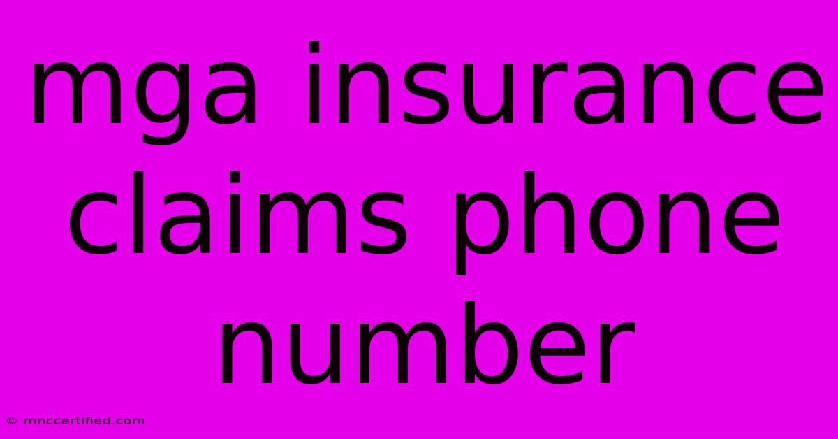 Mga Insurance Claims Phone Number